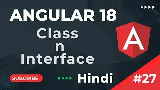 Class & Interface | Angular 18 Tutorial In Hindi  | Part 27