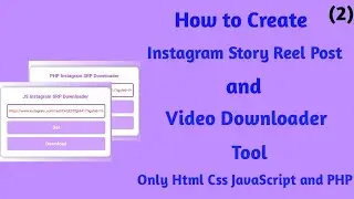 How to create Instagram StoryReelPost and Video Downloader Tool OnlyHTML CSS JavaScript andPHP Part2