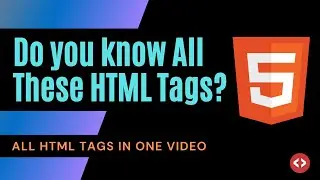 All HTML Tags in One Video