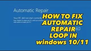 How To Fix Automatic Repair Loop in Windows 7,10,11 Your PC did not start Correctly (UPDATED 2024)