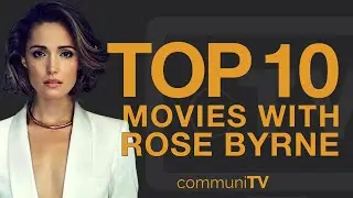 Top 10 Rose Byrne Movies