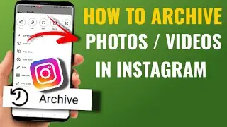 How To Archive Photos / Reels Instagram | English