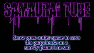 $now goes outter space to save the gargonolnzz on a snowy planet I'm sad :/ - $now