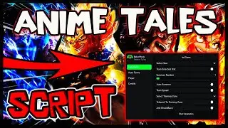 UPDATE | Best Anime Tales Script ✔️ Get OP Scripts