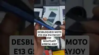 DESBLOQUEIO MOTO E13 G54 E14 PAYJOY FRP