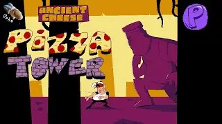 Pizza Tower - Part 3: Ancient Cheese (P Rank)