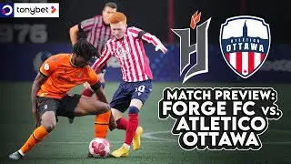 MATCH PREVIEW: Forge FC vs. Atlético Ottawa in 2024 CANPL PLAYOFFS ⚔️ 🇨🇦 | Presented by tonybet