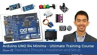 Arduino UNO R4 Lesson 01.  Pinouts | Features | Installation and Setup | Ultimate Training Course