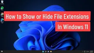 How to Show or Hide File Extensions In Windows 11