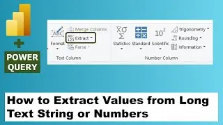 Power Query - How to Extract Text from Long Text or String