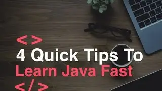 4 Tips To Learn Java Programming As Fast As Possible As A Beginner