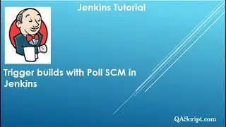 Jenkins Tutorial - Trigger builds with Poll SCM in Jenkins