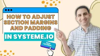 How to Adjust Section Margins and Paddings in Systeme.io (Tech Tutorial)