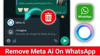 How To Remove Meta AI on WhatsApp - Delete Meta AI in WhatsApp 2024