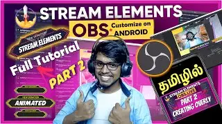 How To Stream with Alerts 😍 : Stream Elements Subscriber Alert Overly Android, OBS (Part 2)Tamil