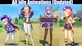 Genshin Impact - All Characters Idle Animations (Updated & New Characters)