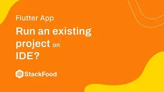 How to run an existing Flutter StackFood project on IDE?