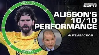 10/10 performance by Alisson, but 3/10 for the rest of Liverpool! 🙃 - Ale Moreno reacts | ESPN FC