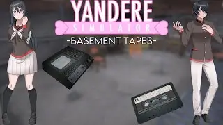 Basement Tapes (1, 2 & 10) | Yandere Simulator