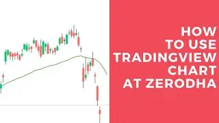 How to Use TradingView Chart at Zerodha Kite Platform | Save Layouts and Template | 2020