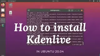 How to install Kdenlive in Ubuntu