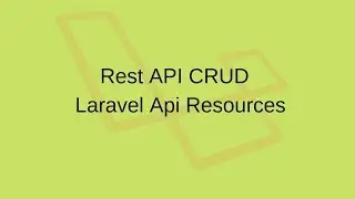 Rest Api CRUD in Laravel with Api Resources