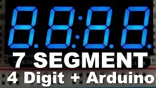 7 Segment 4 Digit with Arduino Tutorial