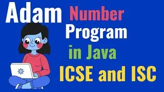 Adam Number in Java | ICSE and ISC