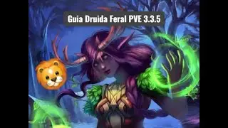 [WOW] Guia Druida Feral PVE 3.3.5 (Diminuta en Tarro)