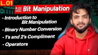 L1. Introduction to Bit Manipulation | 1's 2's Compliment | Bit Operators