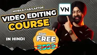 VIDEO EDITING COURSE ✅ VN App 🤩 100% FREE 🔥