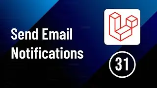 Send Email Notifications on Various actions - Part 31 | Laravel Social Media Website