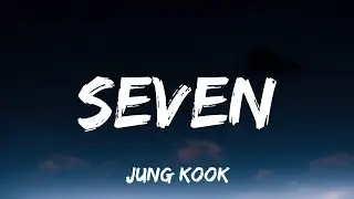 Jung Kook - Seven ft. Latto (Lyrics)