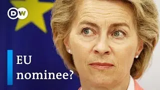 Who is EU Commission President nominee Ursula von der Leyen? | DW News