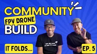 And the drone folds... | Community Build Pt. 5