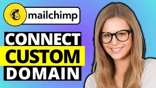 How To Connect Custom Domain In Mailchimp