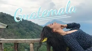 Guatemala vlog | Part Two