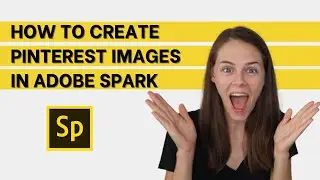 How to Create Pinterest Pin Images in Adobe Spark