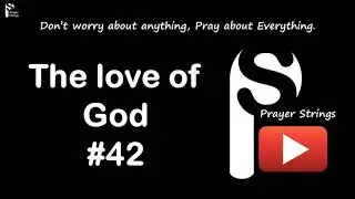 The love of God | Strings Prayer Music #42