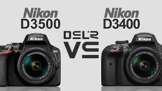 Nikon D3500 vs Nikon D3400