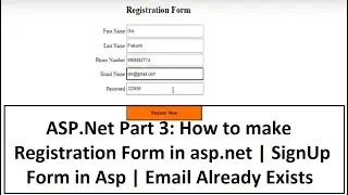 ASP.Net Part 3: How to make Registration Form in asp.net | SignUp Form in Asp | Email Already Exists