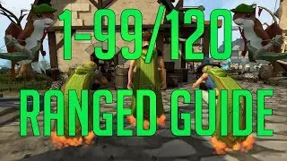 Runescape 3 - 1-99/120 Ranged guide 2018