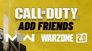 How To Add Friends In Call Of Duty Warzone 2.0
