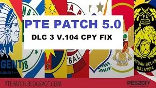 PES 2017-PTE 5.0-DLC3 V.104-CPY-FIX-TUTORIAL