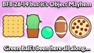 BFB 26-14 but it's Object Mayhem