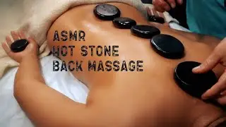 ASMR I got a Hot Stone Back Massage from a master with 24 years of EXPERIENCE rehabilitation doctor