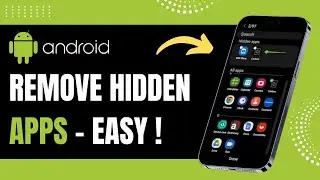 How to Remove Hidden Apps !