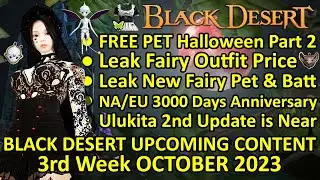 FREE PET Halloween Pt.2, Fairy Outfit Price, Leak New Pets, NA/EU 3000 Days Anniv. Black Desert BDO