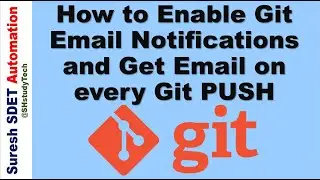 How to Enable Git Email Notifications | Configure Git Push Email Notifications | SDET | Devops