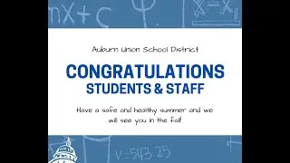 Congratulations Auburn Union School District Students and Staff!!